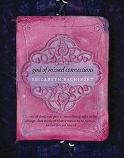 Front cover of God of missed connections by Elizabeth Bachinsky