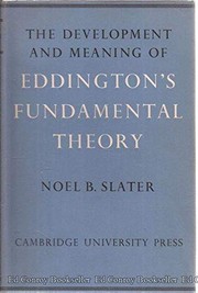 Front cover of The Development and Meaning of Eddington's 'Fundamental Theory' by Noel B. Slater