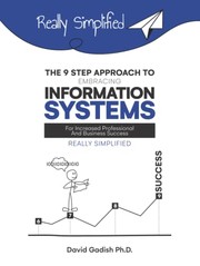 Front cover of 9-Step Approach to Embracing Information Systems for Increased Professional and Business Success by David Gadish