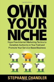 Front cover of Own Your Niche by Stephanie Chandler