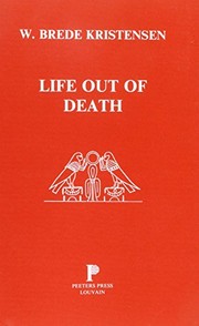 Front cover of Life out of death by W. Brede Kristensen