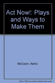 Cover of Act now! by Nellie McCaslin
