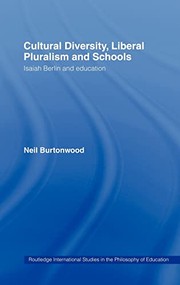 Front cover of Cultural diversity, liberal pluralism and schools by Neil Burtonwood