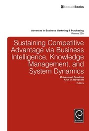 Front cover of Sustaining Competitive Advantage Via Business Intelligence, Knowledge Management, and System Dynamics by Arch G. Woodside