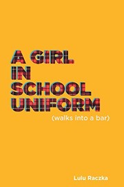 Cover of Girl in School Uniform (Walks into a Bar) by Lulu Raczka