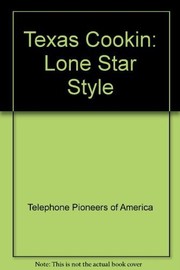 Front cover of Texas cookin' by Telephone Pioneers of America.