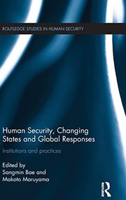 Cover of Human Security, Changing States and Global Responses by Sangmin Bae