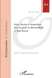 Front cover of Islam, identité et géopolitique dans les récits de Michael Wolfe et Asra Nomani by Rokhaya Samb