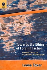 Front cover of Towards the ethics of form in fiction by Leona Toker