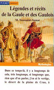 Cover of Légendes et récits de la Gaule et des Gaulois by Maguelonne Toussaint-Samat