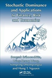 Front cover of Stochastic Dominance and Applications to Finance, Risk and Economics by Songsak Sriboonchita
