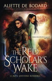 Front cover of The Red Scholar’s Wake by Aliette de Bodard