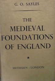 Front cover of The medieval foundations of England by G. O. Sayles