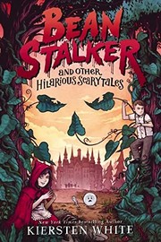 Front cover of Beanstalker and other hilarious scary tales by Kiersten White