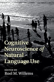 Front cover of Cognitive Neuroscience of Natural Language Use by Roel M. Willems