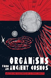 Front cover of Organisms from an Ancient Cosmos by S. Craig Zahler