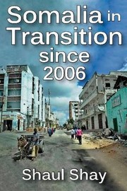 Front cover of Somalia in Transition Since 2006 by Shaul Shay