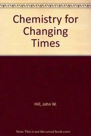 Cover of Chemistry for Changing Times by John W. Hill