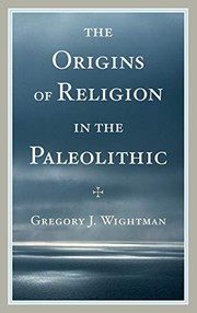 Front cover of Origins of Religion in the Paleolithic by Gregory J. Wightman