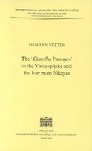 Cover of The "Khandha passages" in the Vinayapiṭaka and the four main Nikāyas by Tilmann Vetter