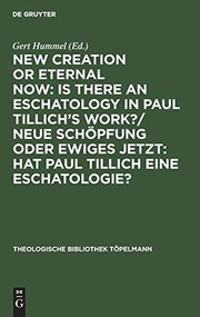 Front cover of New creation or eternal now by International Paul Tillich Symposium (3rd 1990 Frankfurt am Main, Germany)