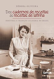 Front cover of Dos cadernos de receitas às receitas de latinha by Débora Oliveira