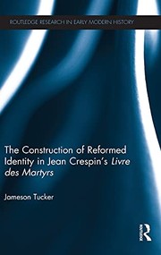 Front cover of Construction of Reformed Identity in Jean Crespin's Livre des Martyrs by Jameson Tucker