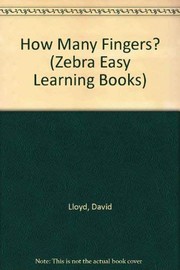 Front cover of How Many Fingers? (Zebra Easy Learning Books) by David Lloyd