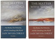 Cover of Matter with Things by Iain McGilchrist