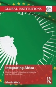 Front cover of Integrating Africa by Martin Welz