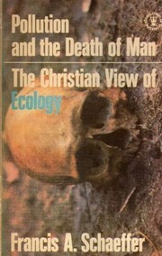 Front cover of Pollution and the death of man by Francis A. Schaeffer