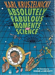 Front cover of Absolutely fabulous moments in science by Karl Kruszelnicki