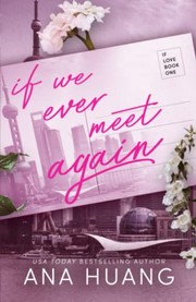 Front cover of If We Ever Meet Again by Ana Huang