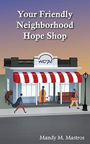 Front cover of Your Friendly Neighborhood Hope Shop by Mandy Mastros