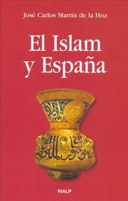 Front cover of El Islam y España by José Carlos Martín de la Hoz