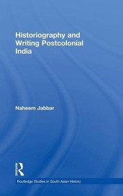 Front cover of Historiography and writing postcolonial India by Naheem Jabbar
