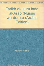 Front cover of Tarikh al-ulum inda al-Arab (Nusus wa-durus) by Hamid Murani