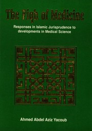 Front cover of The fiqh of medicine by Ahmed Abdel Aziz Yacoub