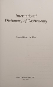 Front cover of International dictionary of gastronomy by Guido Gómez de Silva