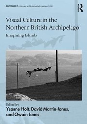 Front cover of Visual Culture in the Northern British Archipelago by Ysanne Holt