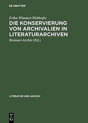 Front cover of Die Konservierung von Archivalien in Literaturarchiven by Erika Wimmer-Webhofer