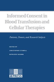 Front cover of Informed consent in blood transfusion and cellular therapies by Christopher P. Stowell