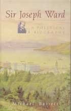 Cover of Sir Joseph Ward by Michael Bassett