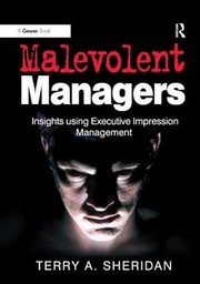 Cover of Malevolent Managers by Terry A. Sheridan