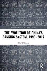 Front cover of Evolution of China's Banking System, 1993-2017 by Guy Williams