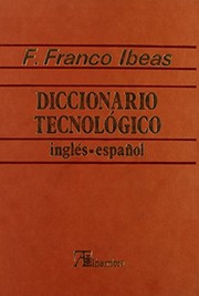Front cover of Diccionario tecnológico inglés-español by F. Franco Ibeas