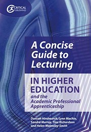 Front cover of Concise Guide to Lecturing in Higher Education and the Academic Professional Apprenticeship by Duncan Hindmarch