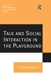 Front cover of Talk and social interaction in the playground by Carly W. Butler