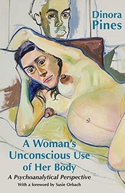 Front cover of A woman's unconscious use of her body by Dinora Pines