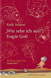 Front cover of „Wie sehe ich aus“, fragte Gott by Rafik Schami